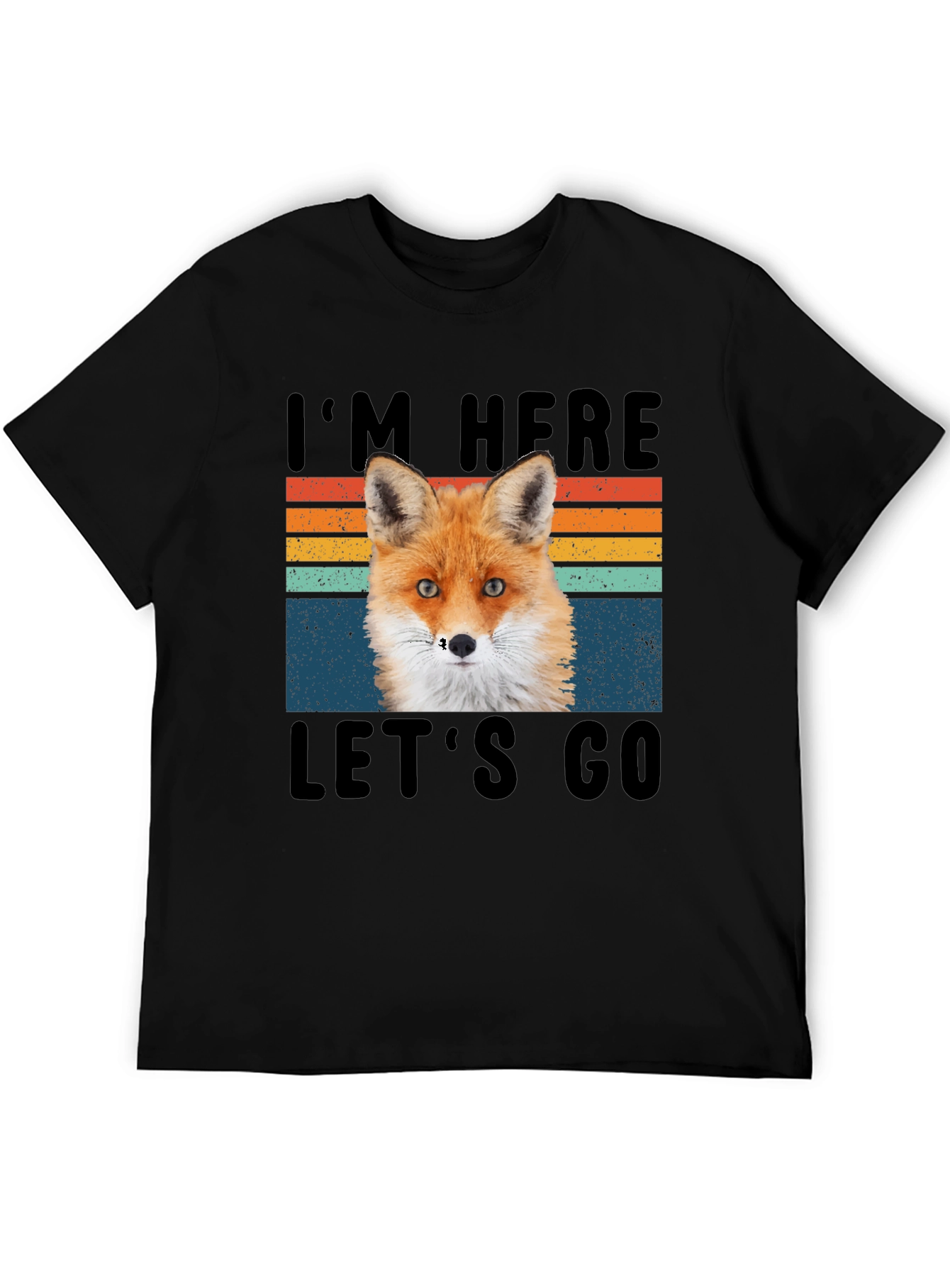 Fox Im Here Lets Go Graphic T-Shirt