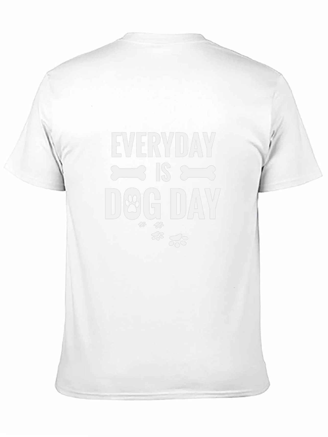 Everyday is Dog Day Graphic T-Shirt