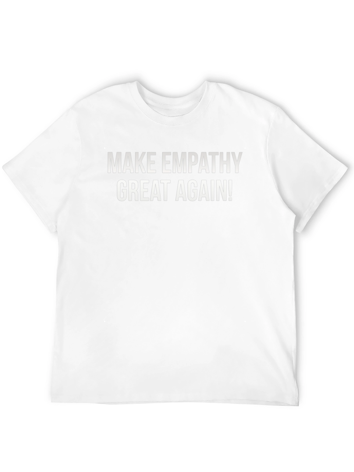 Make Empathy Great Again T-Shirt