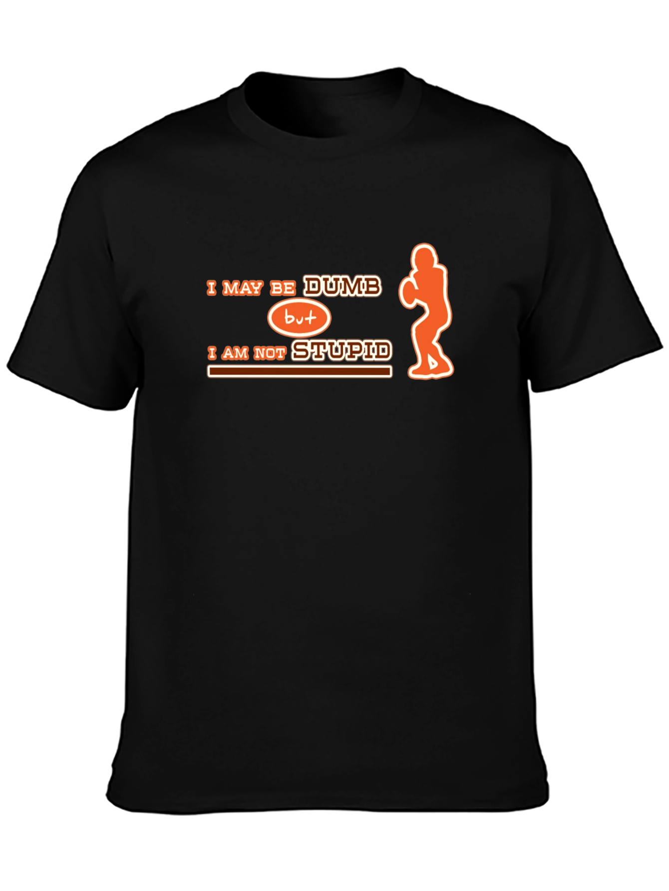 Humorous Dumb But Not Stupid Graphic T-Shirt