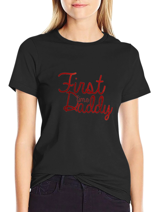 First Time Daddy Black Graphic Tee - New Dad Shirt