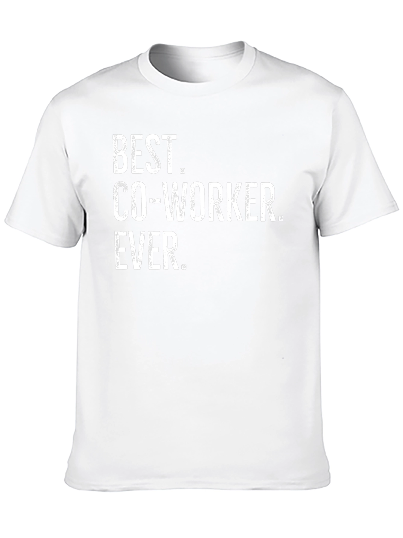 Best Co-Worker Ever. T-Shirt