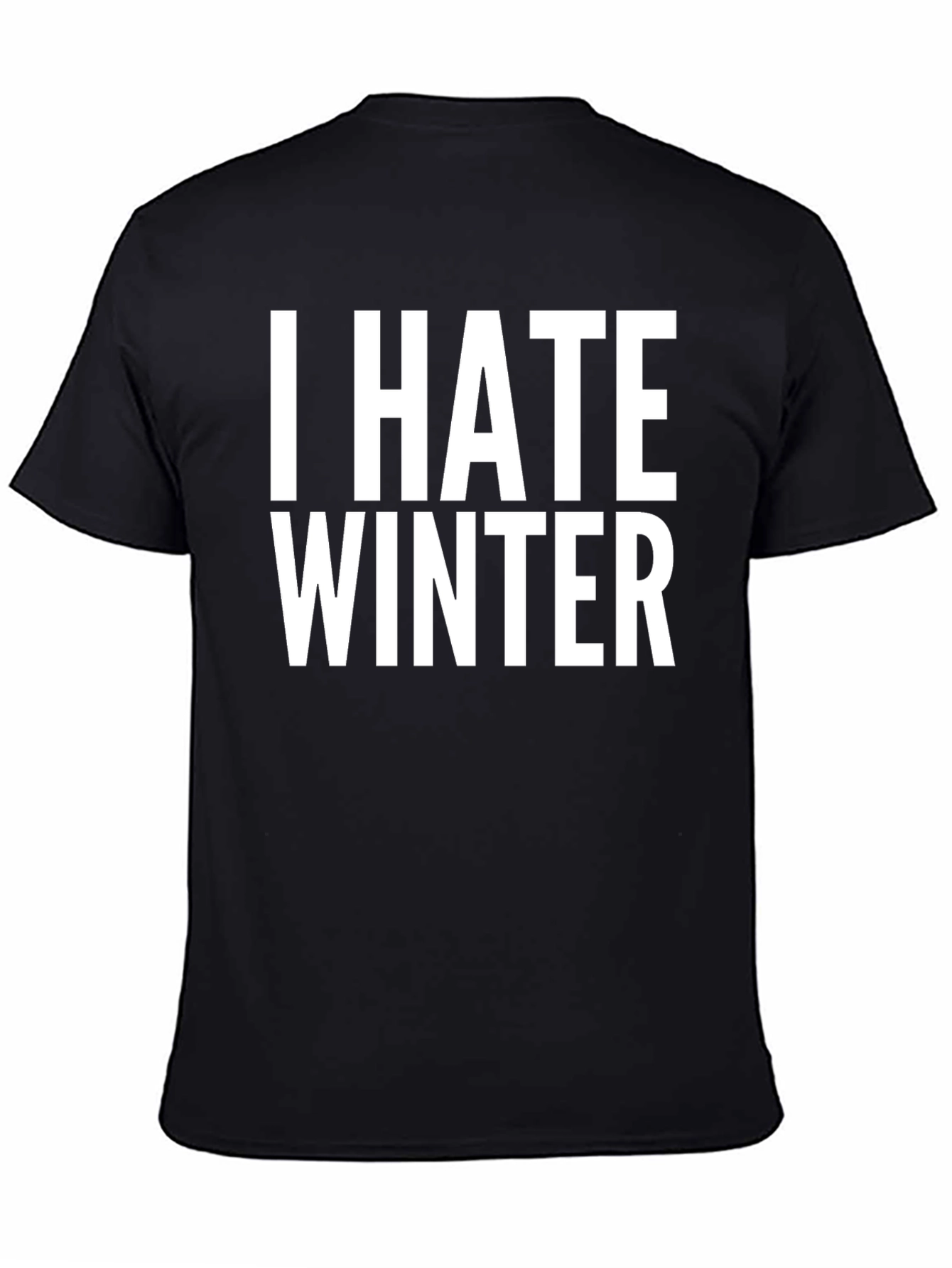 I Hate Winter Black T-Shirt Novelty Tee