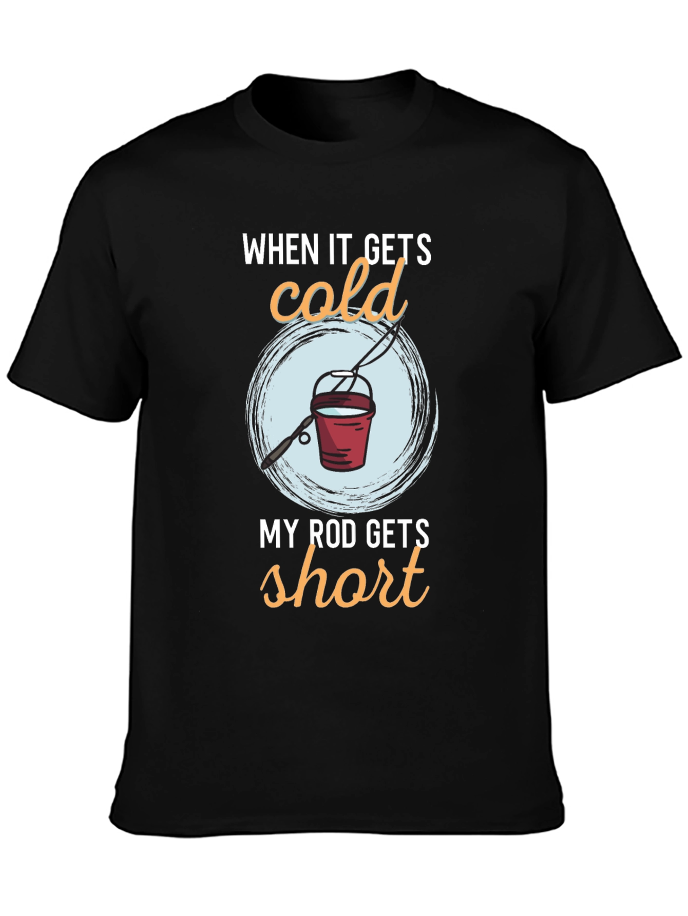 Funny Fishing T-Shirt - Cold Rod Humor Tee