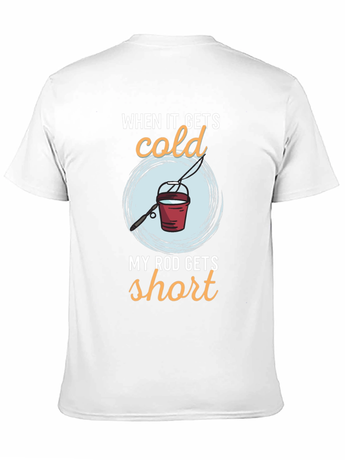 Funny Fishing T-Shirt - Cold Rod Humor Tee