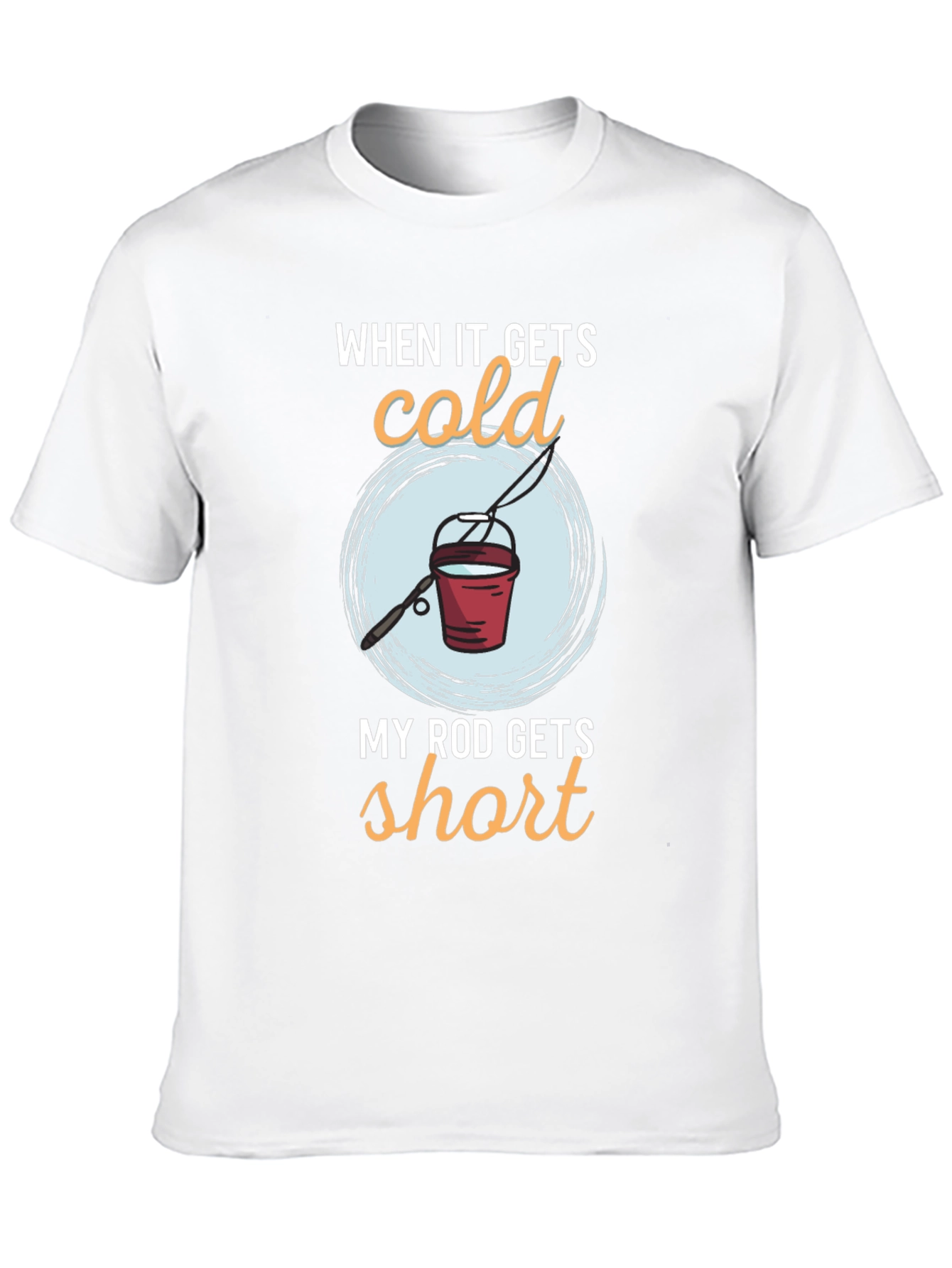 Funny Fishing T-Shirt - Cold Rod Humor Tee