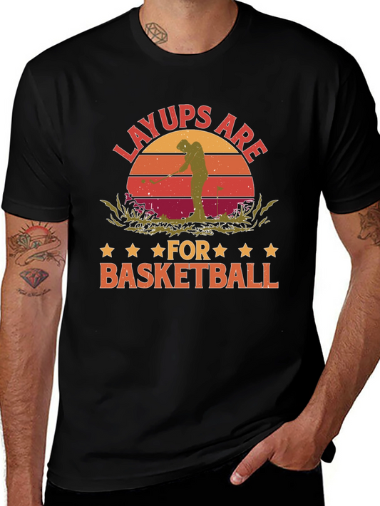 Layups Are for Basketball Funny Golf T-Shirt