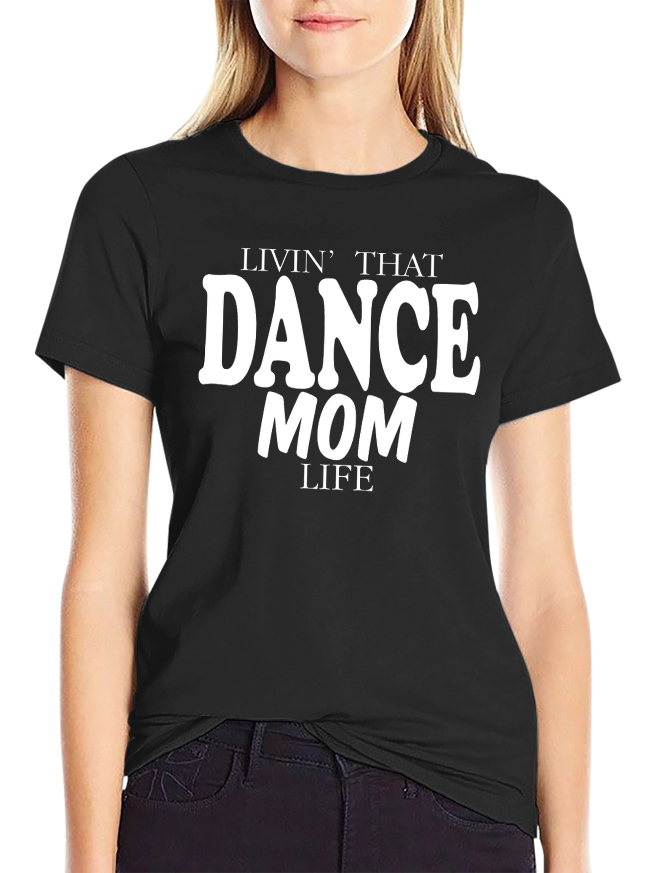 Dance Mom Life T-Shirt - Black