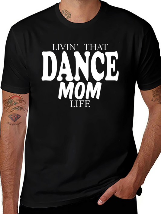 Dance Mom Life T-Shirt - Black