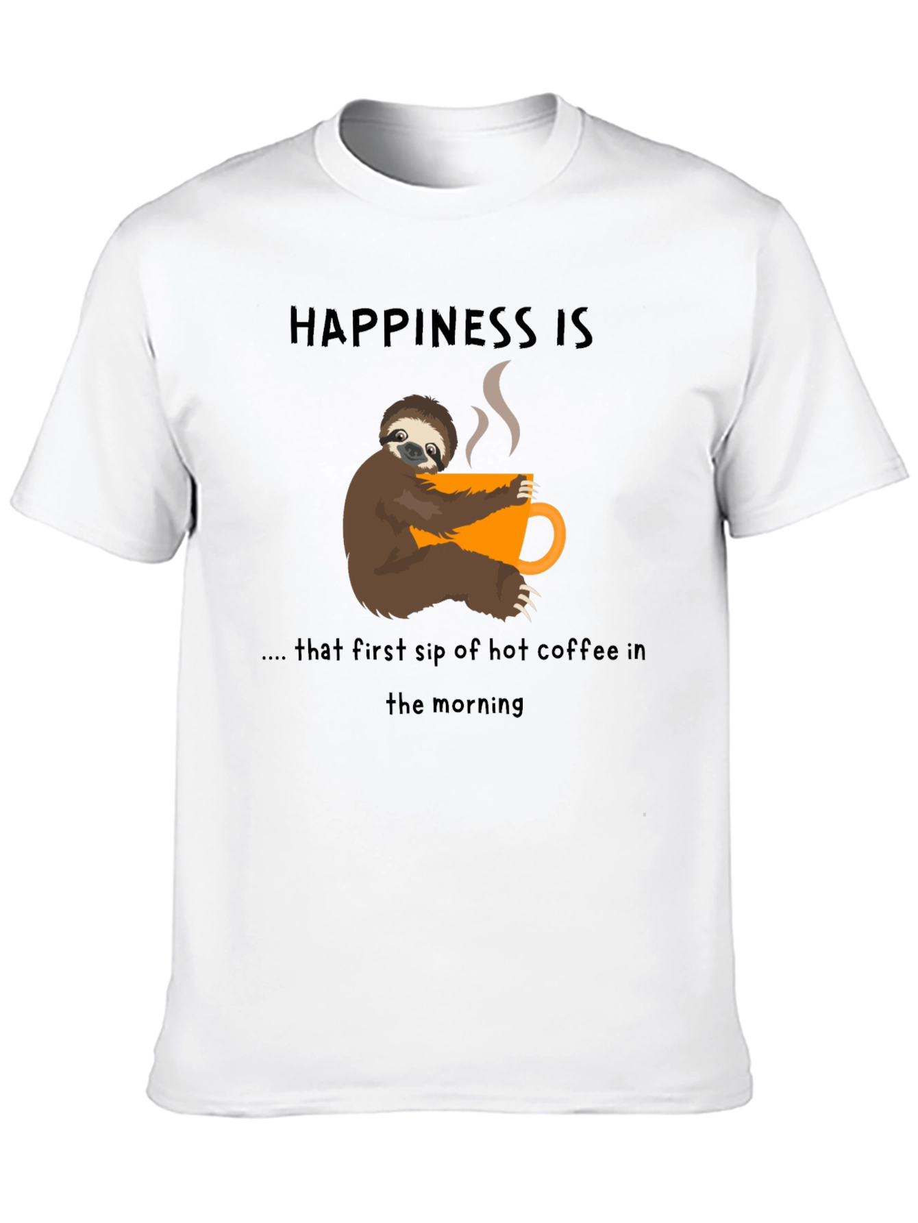 Happiness Sloth Coffee T-Shirt - First Sip Bliss!