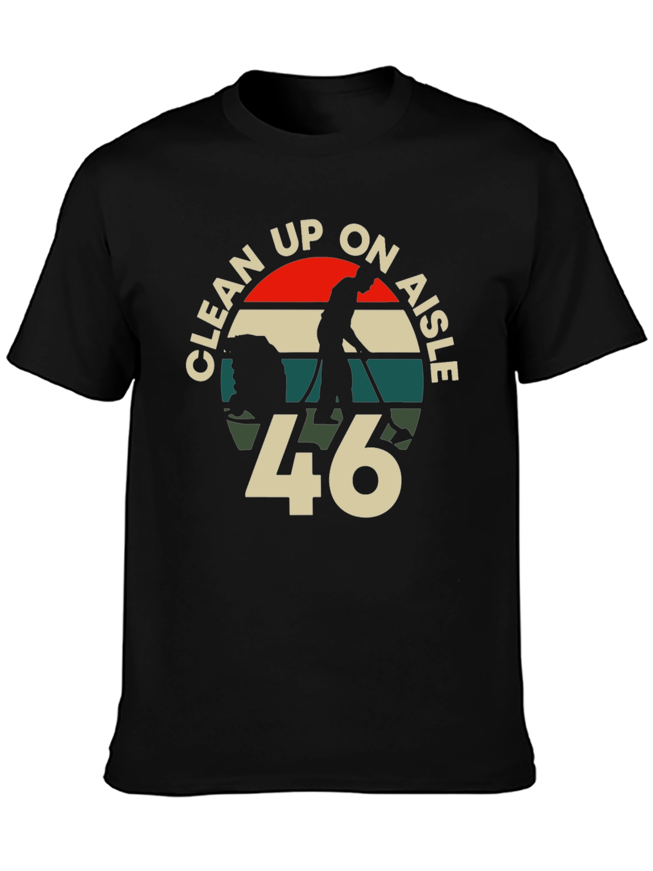 Clean Up On Aisle 46 Graphic T-Shirt