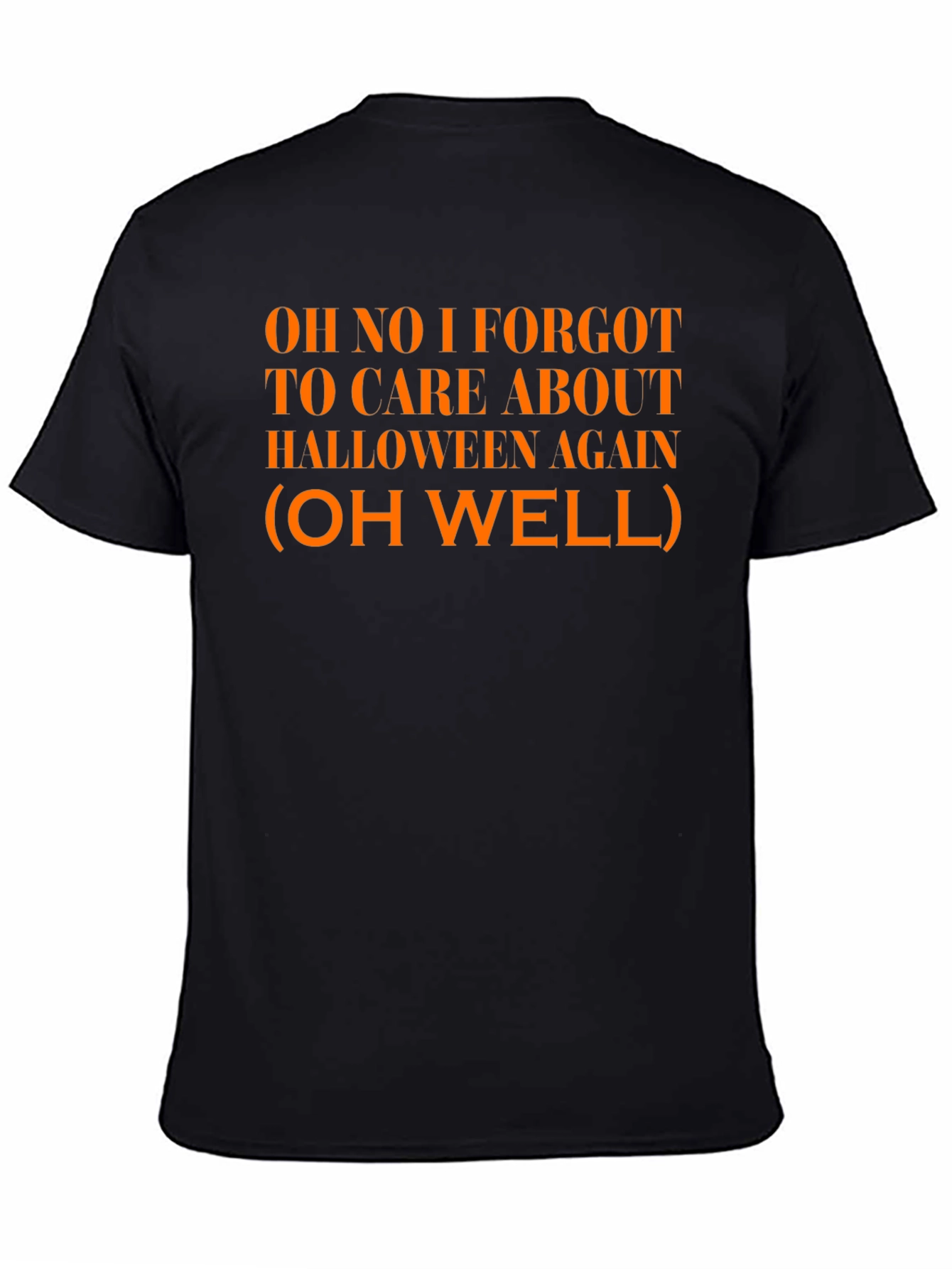 Funny Halloween T-Shirt: Oh No I Forgot!