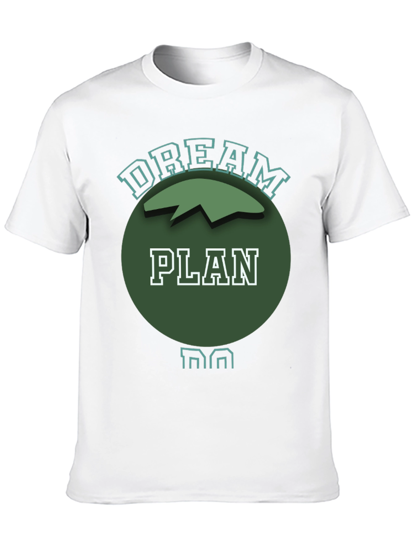 Dream Plan Do Graphic T-Shirt