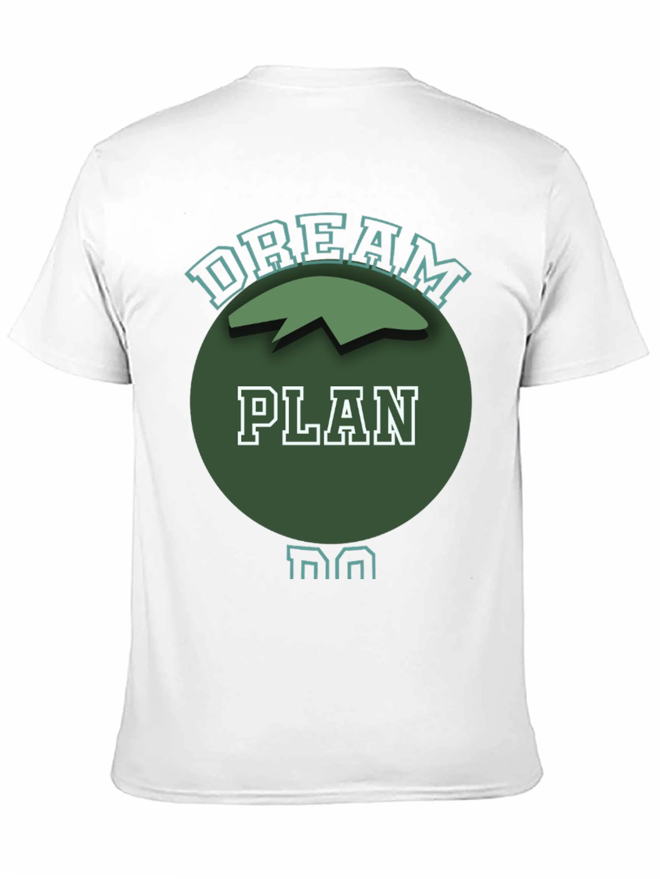 Dream Plan Do Graphic T-Shirt