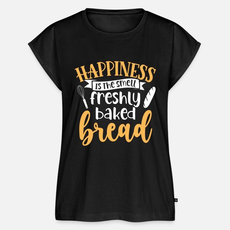 Happiness Is The Smell Freshly Baked Bread - Baker
