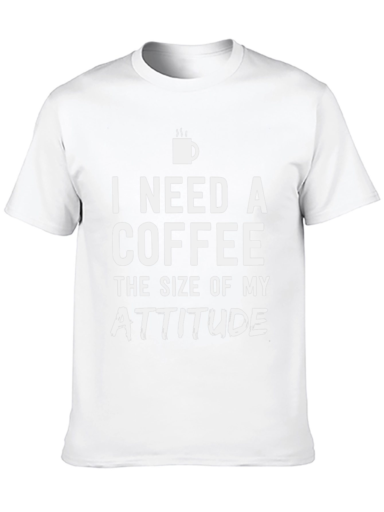 Coffee Attitude T-Shirt - Sarcastic Tee