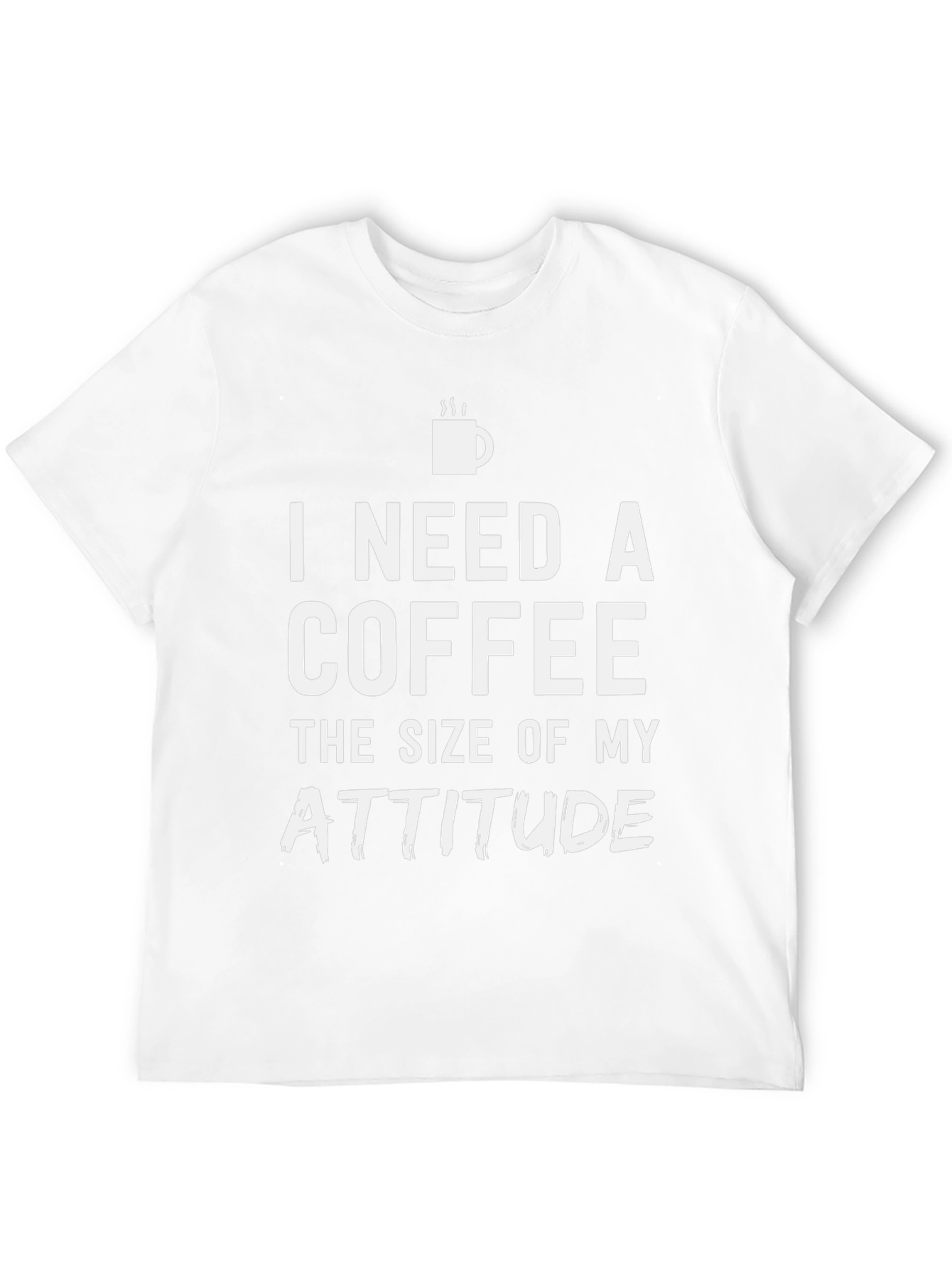 Coffee Attitude T-Shirt - Sarcastic Tee