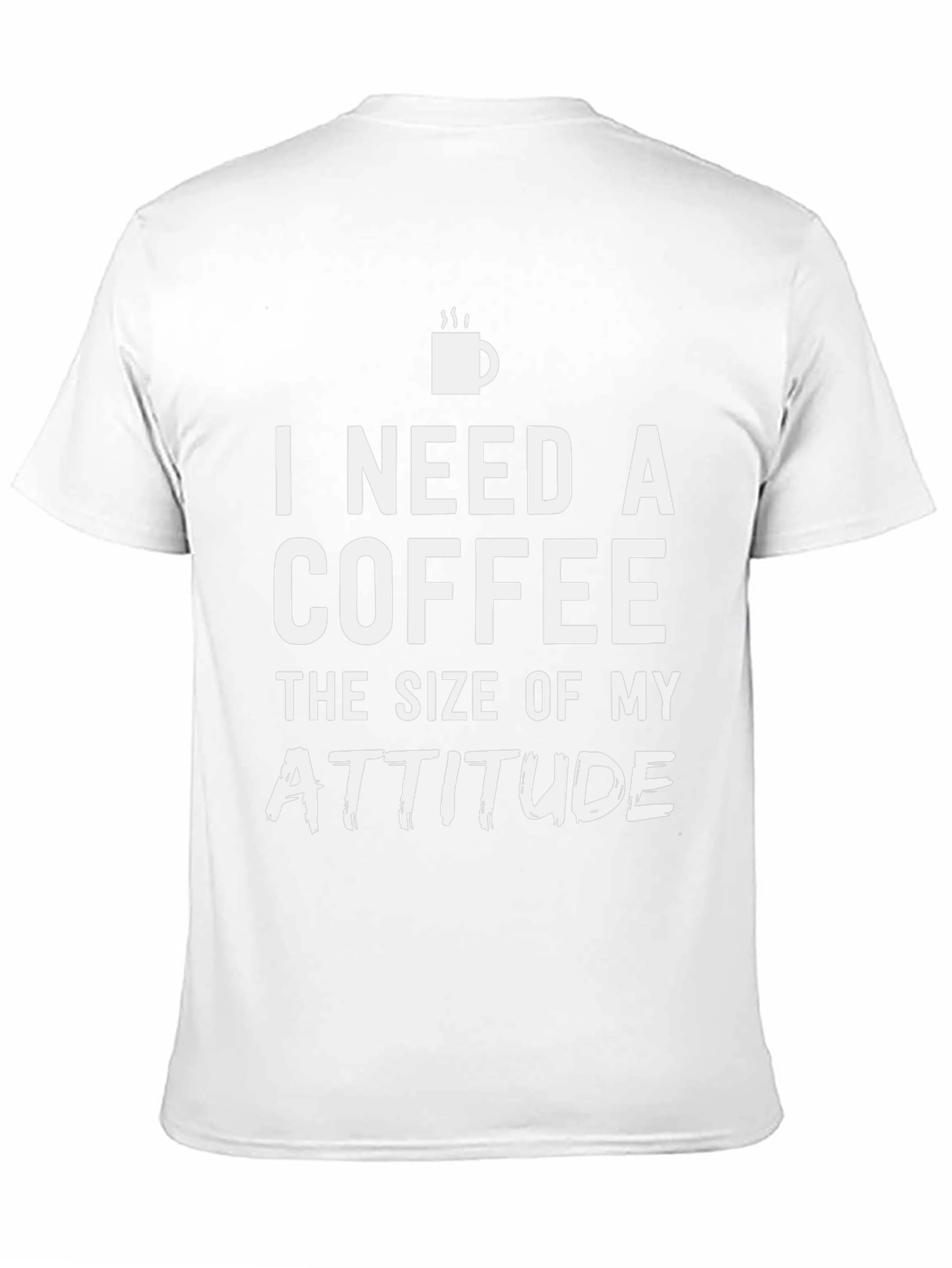 Coffee Attitude T-Shirt - Sarcastic Tee
