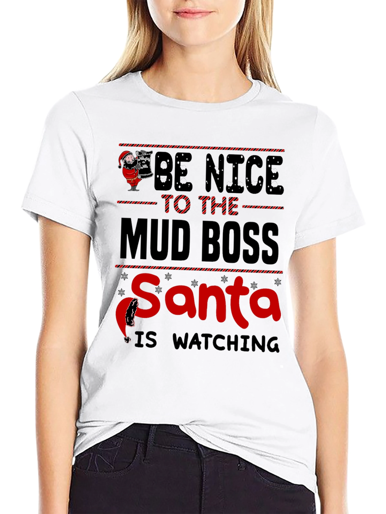 Be Nice to The Mud Boss Santa Graphic T-Shirt