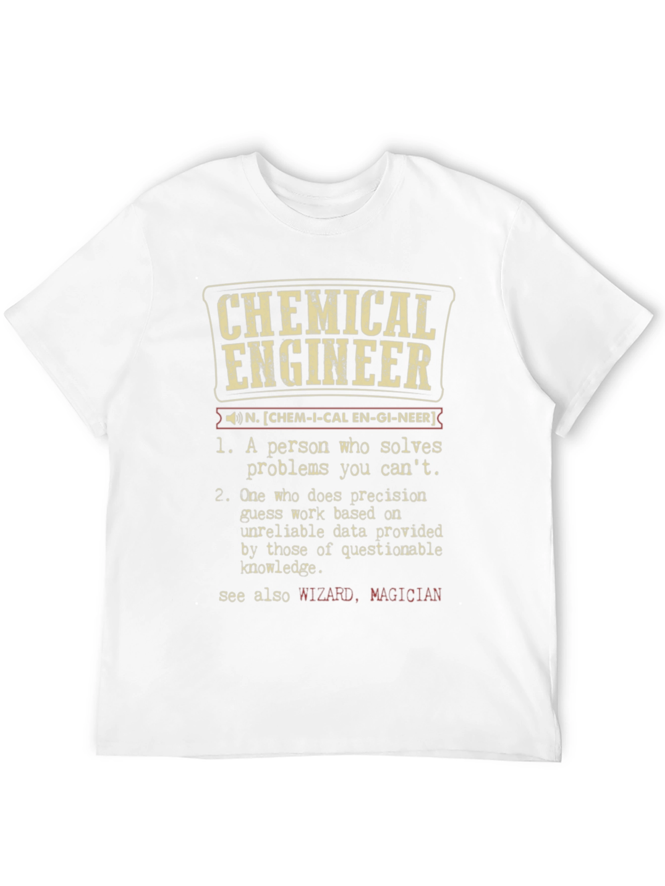 Chemical Engineer Definition T-Shirt - Funny Engineering Gift