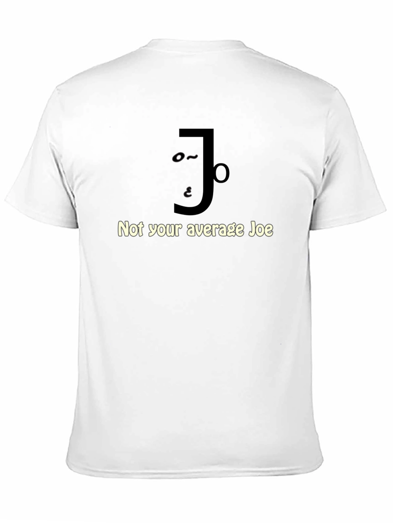 Not Your Average Joe T-Shirt - Funny Graphic Tee