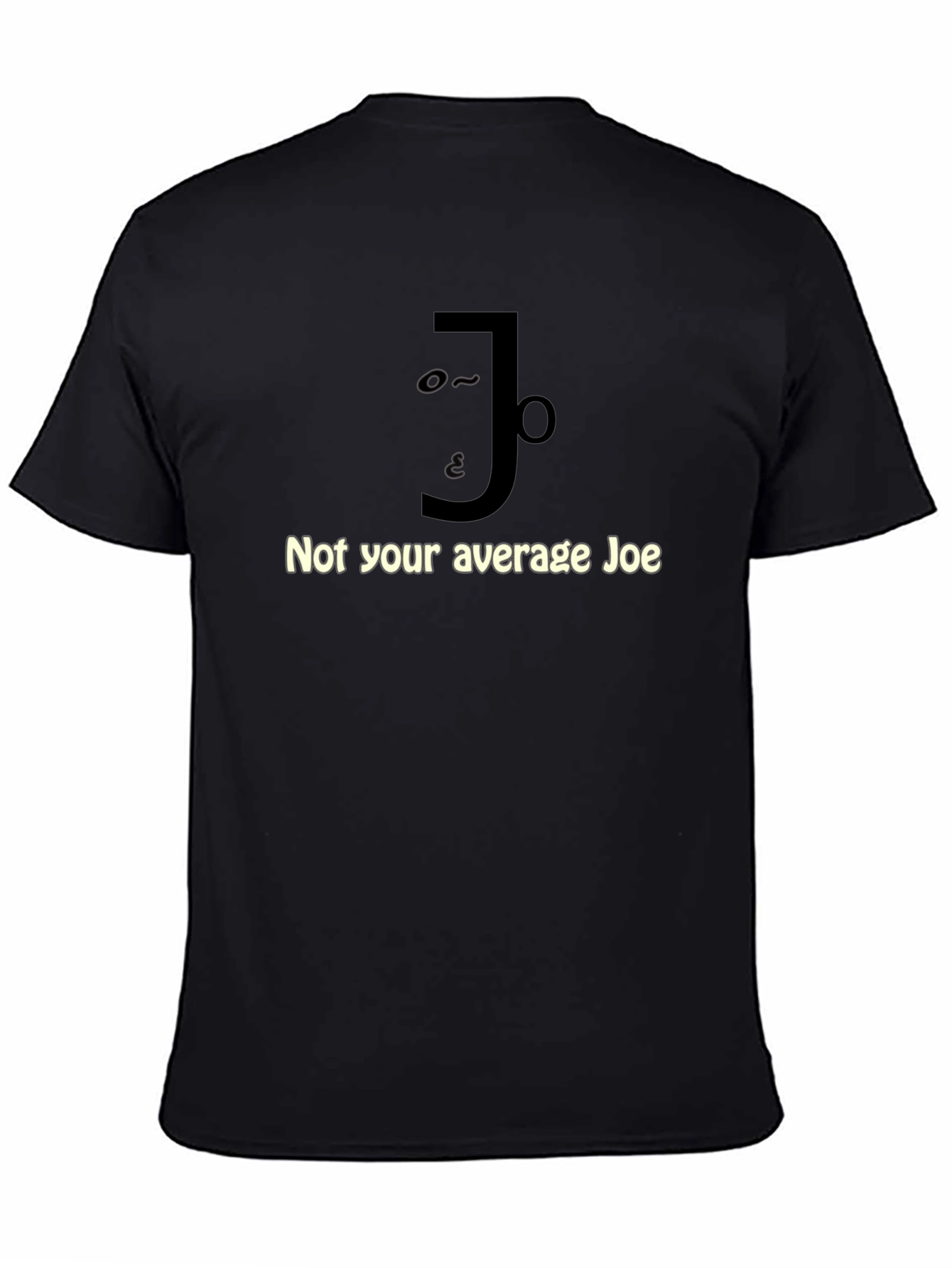 Not Your Average Joe T-Shirt - Funny Graphic Tee