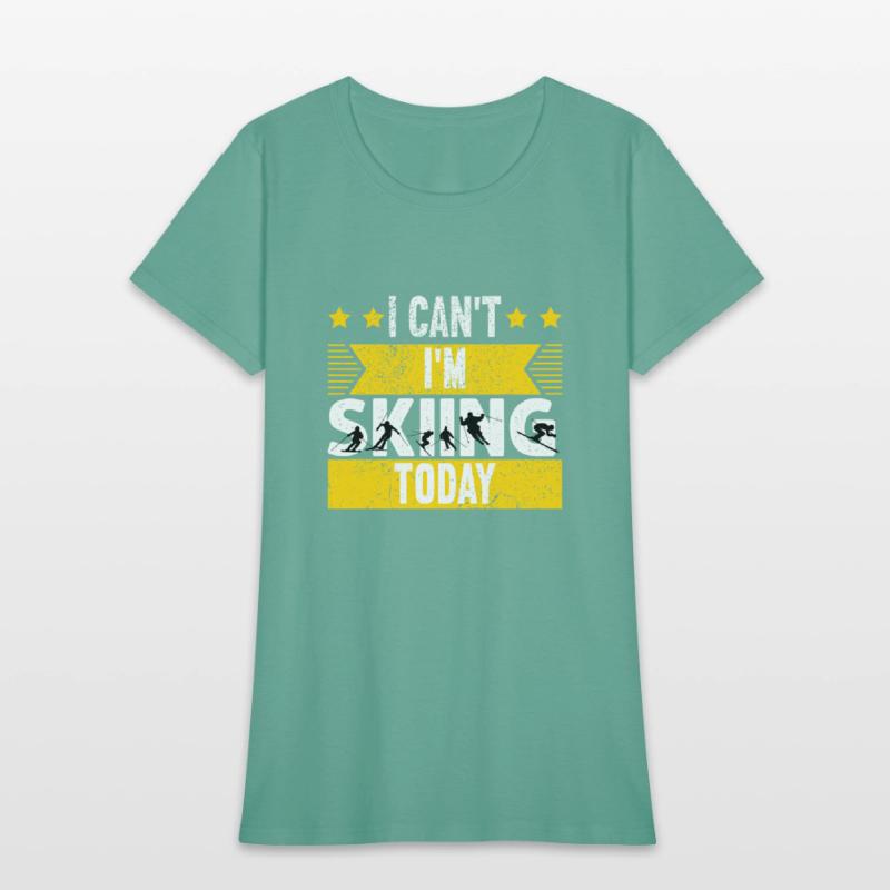 I Can't I'm Skiing Today Tee gift for snowboarders