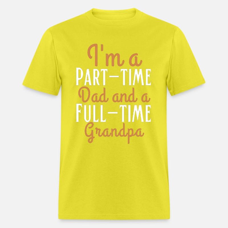 I m a part time dad and a full time grandpa