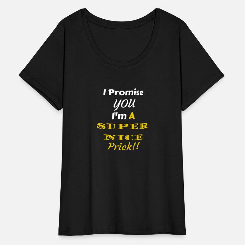 I Promise You I'm A Super Nice Prick!!