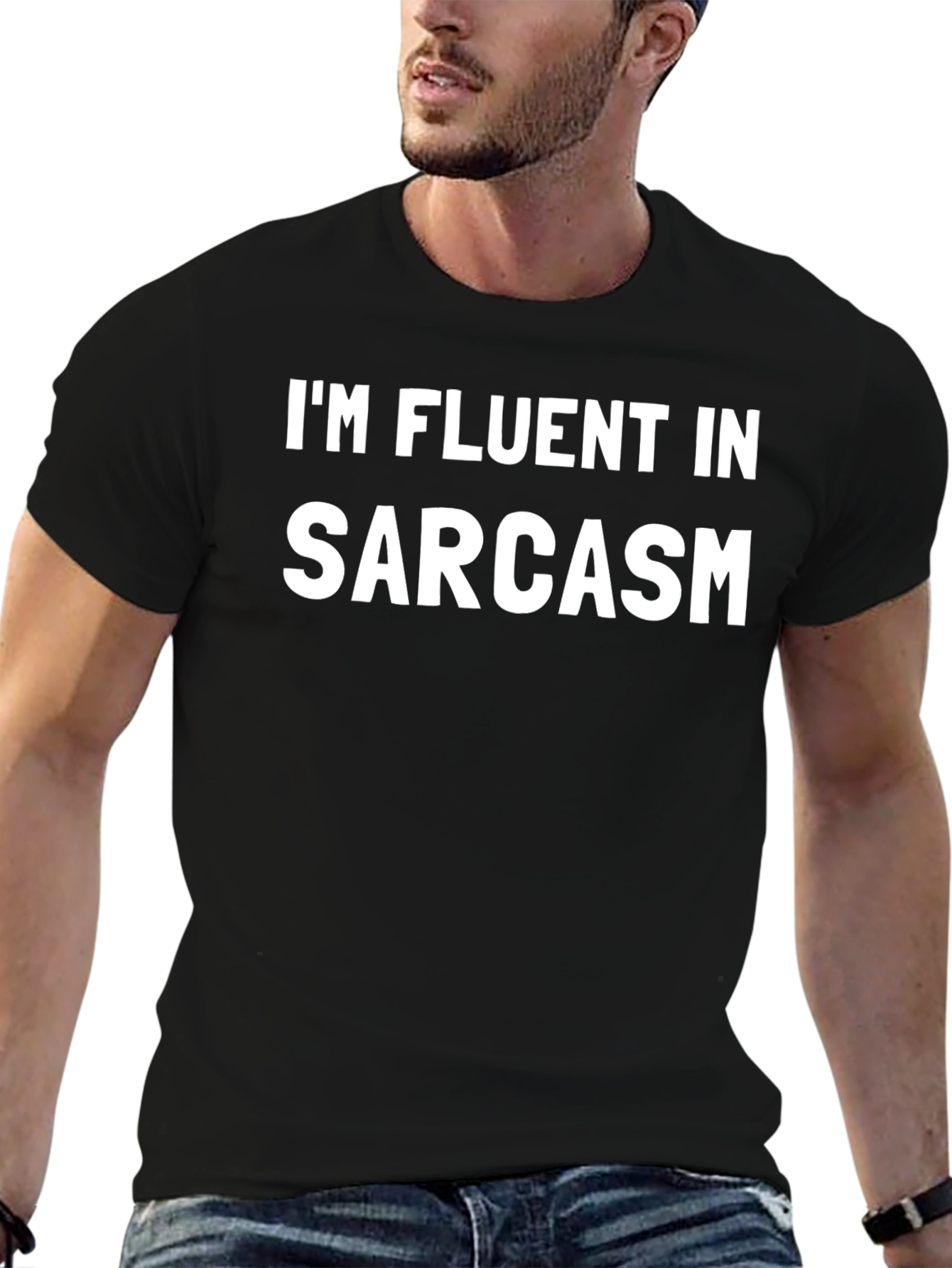 Im Fluent In Sarcasm Graphic Tee