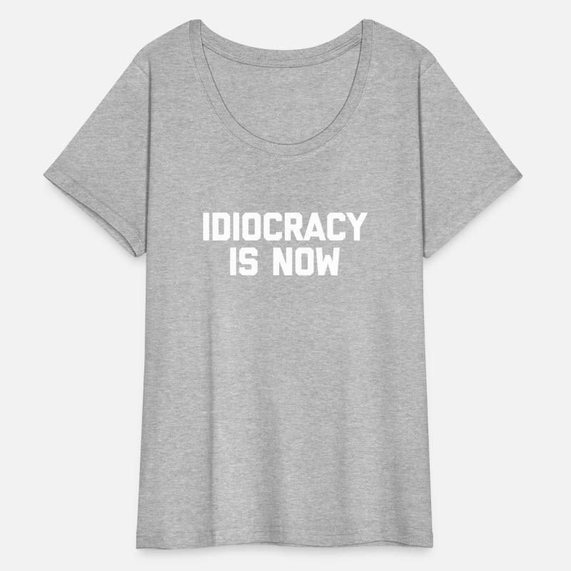 Idiocracy Is Now Saying Political