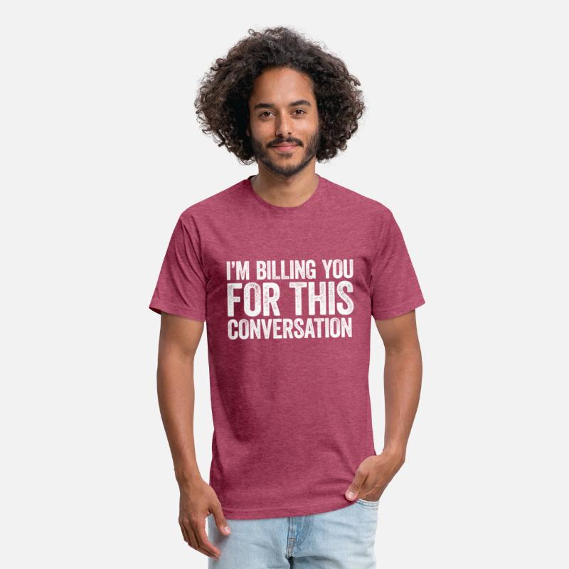 I'M Billing You For This Conversation Lawyer