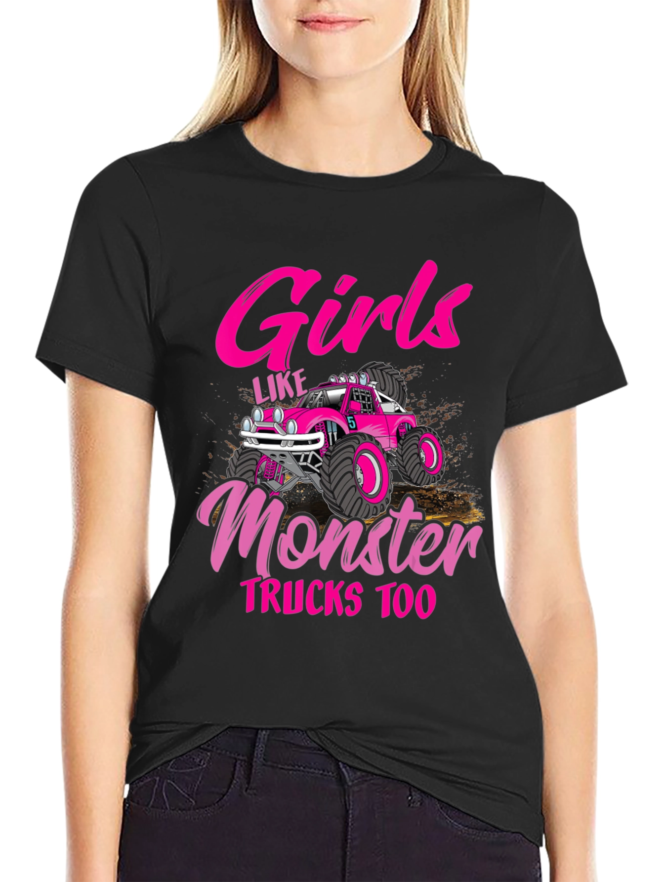 Girls Like Monster Trucks Too T-Shirt