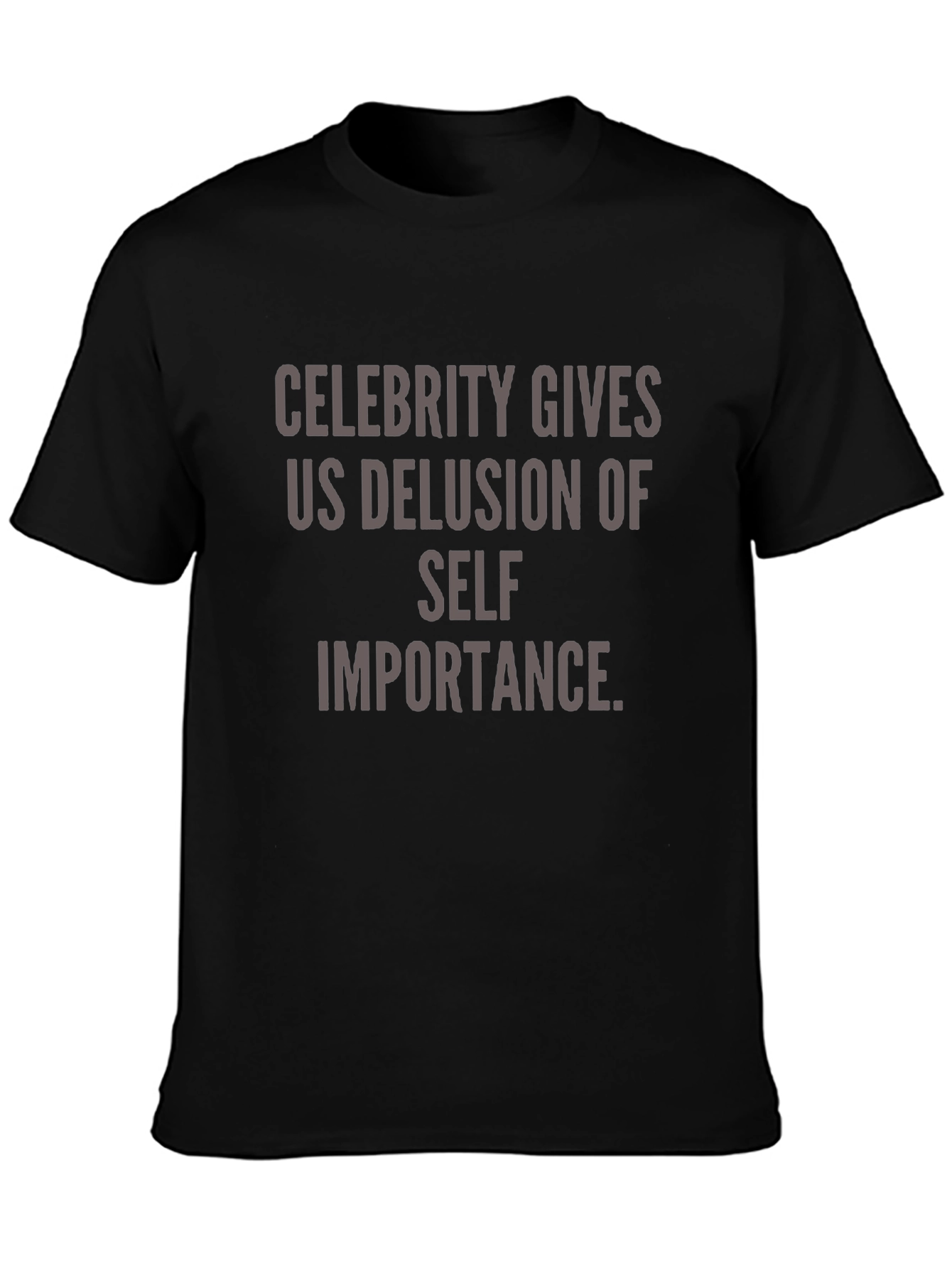 Celebrity Delusion T-Shirt