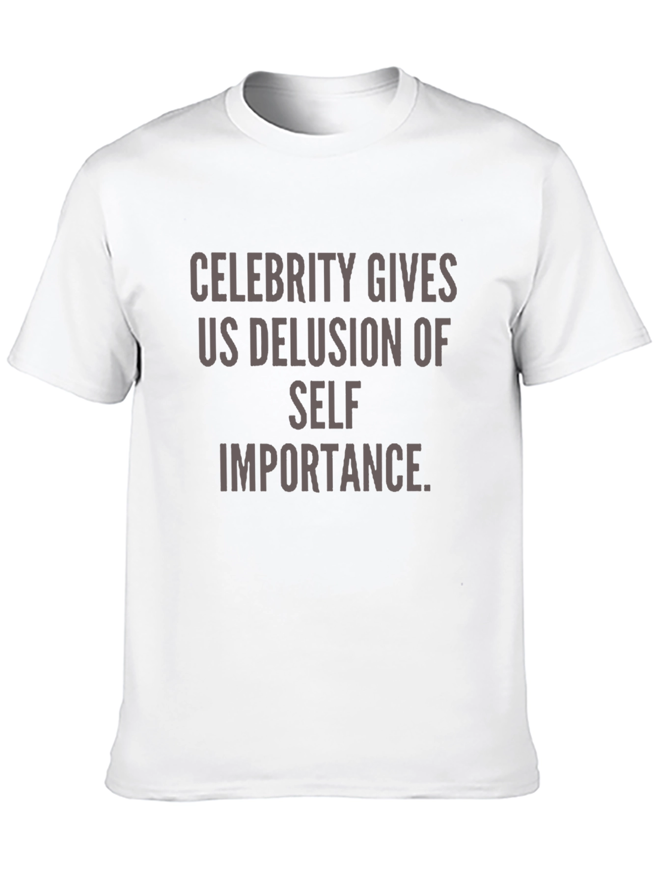 Celebrity Delusion T-Shirt