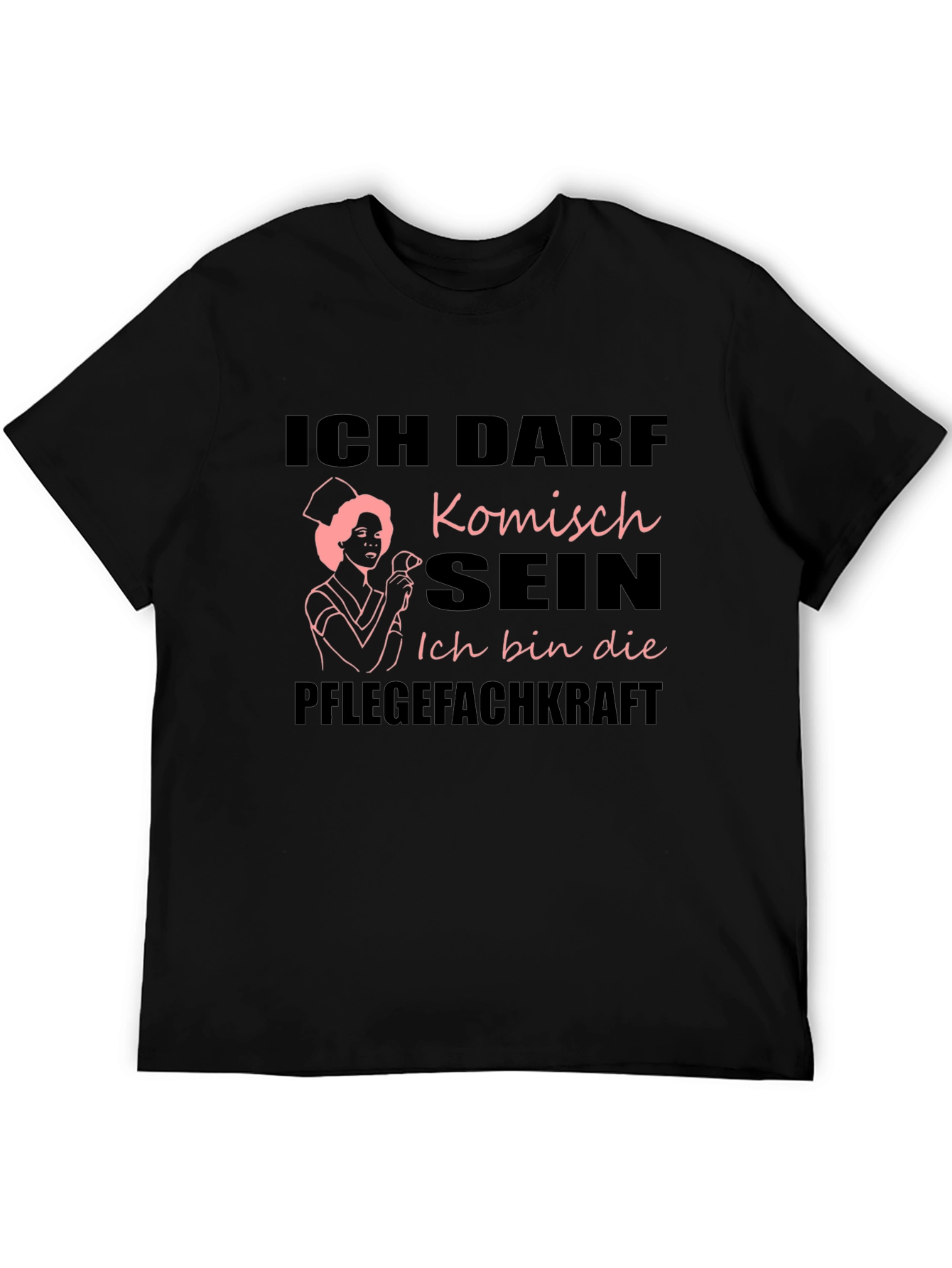 Funny Nurse T-Shirt - Ich Darf Komisch Sein
