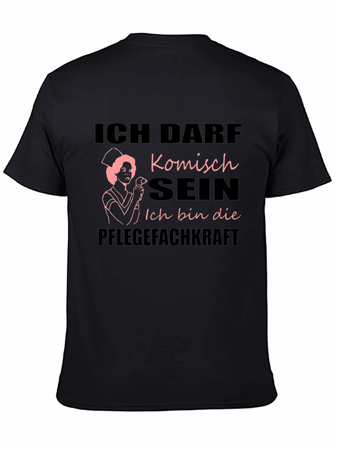 Funny Nurse T-Shirt - Ich Darf Komisch Sein