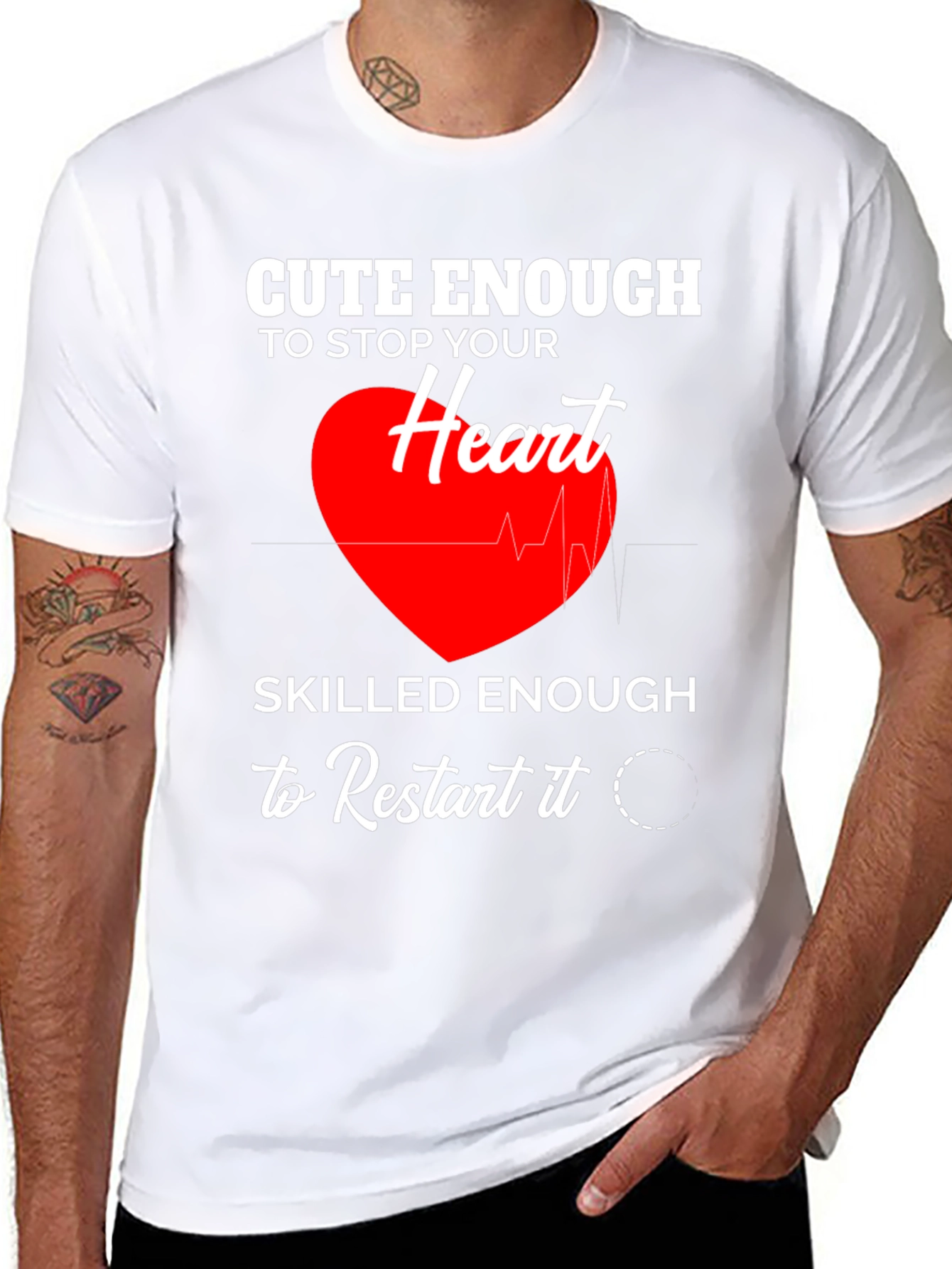 Cute Enough to Stop Your Heart T-Shirt