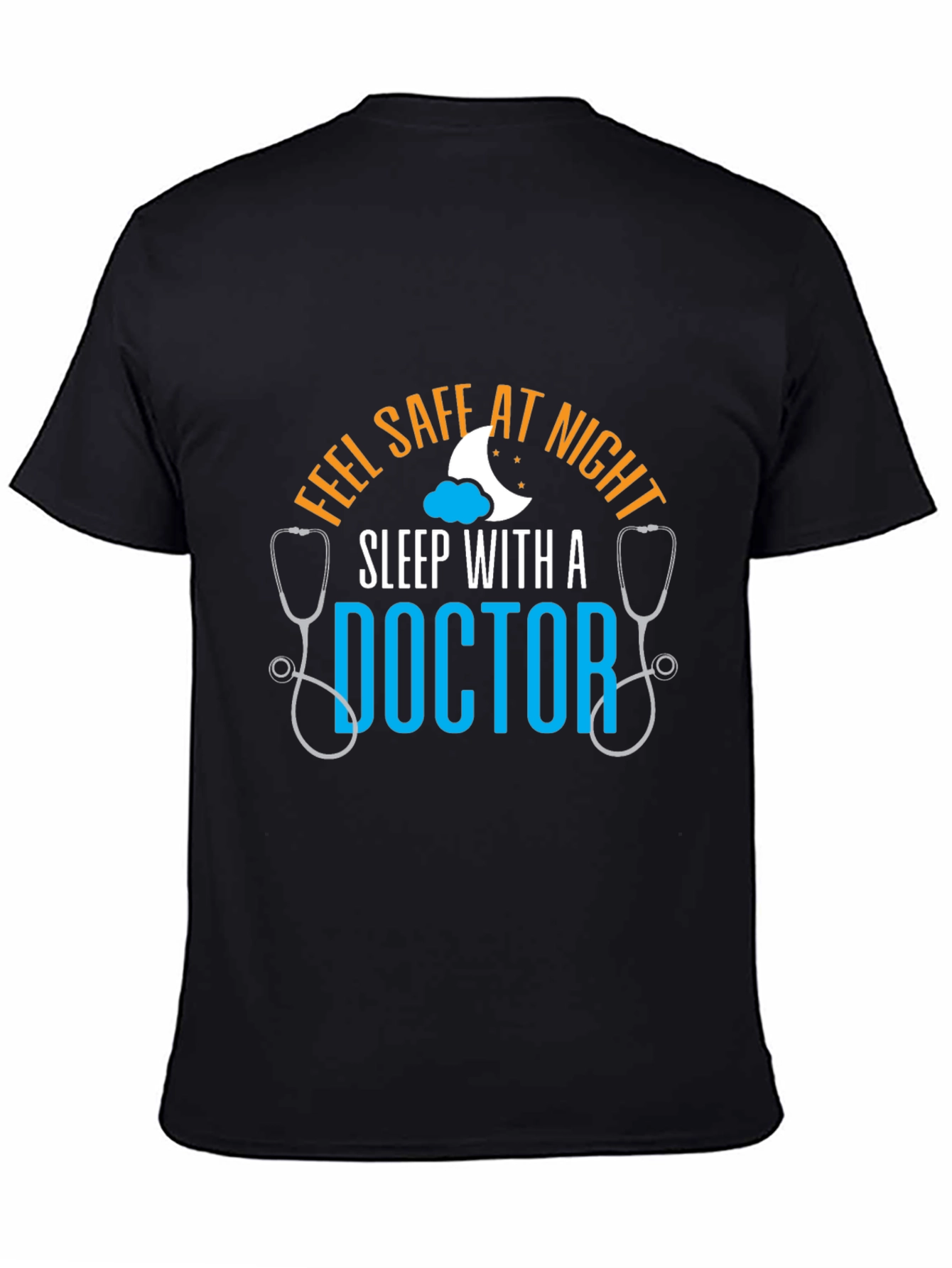 Feel Safe At Night Doctor T-Shirt
