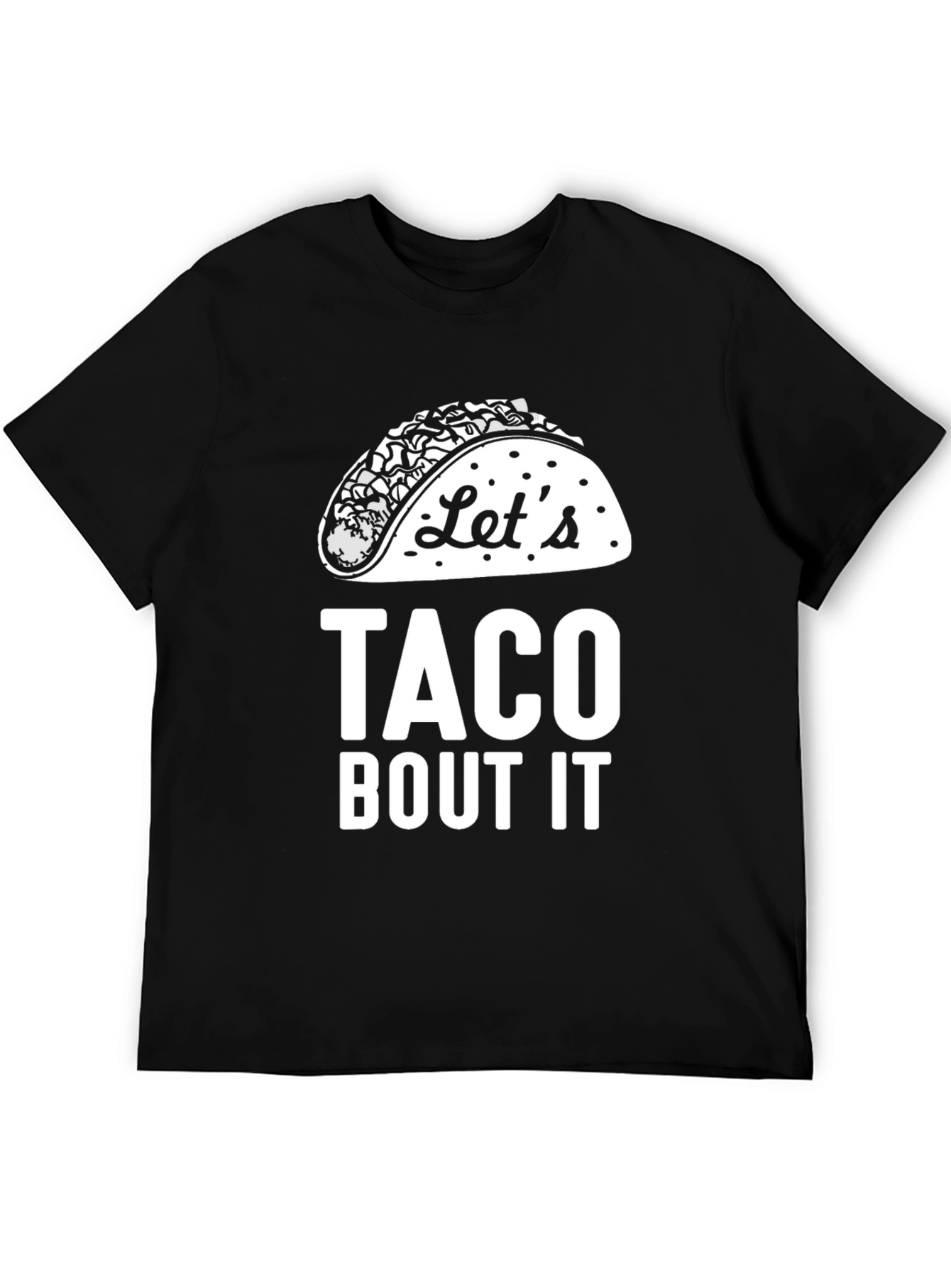 Lets Taco Bout It Black Graphic Tee