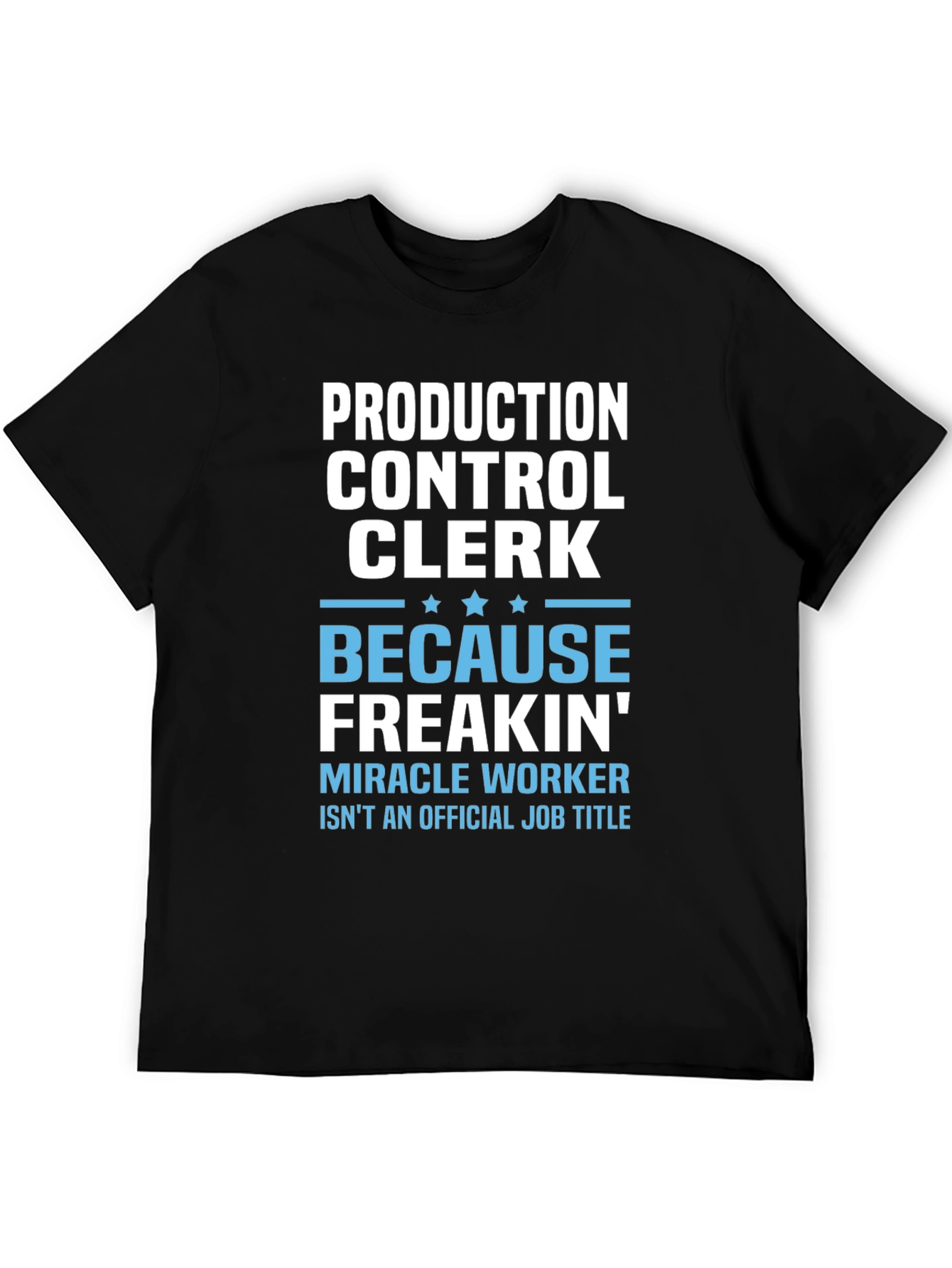 Production Control Clerk T-Shirt