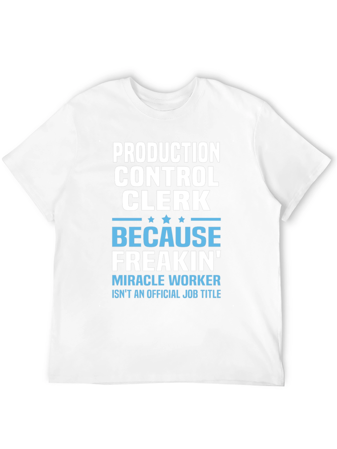 Production Control Clerk T-Shirt