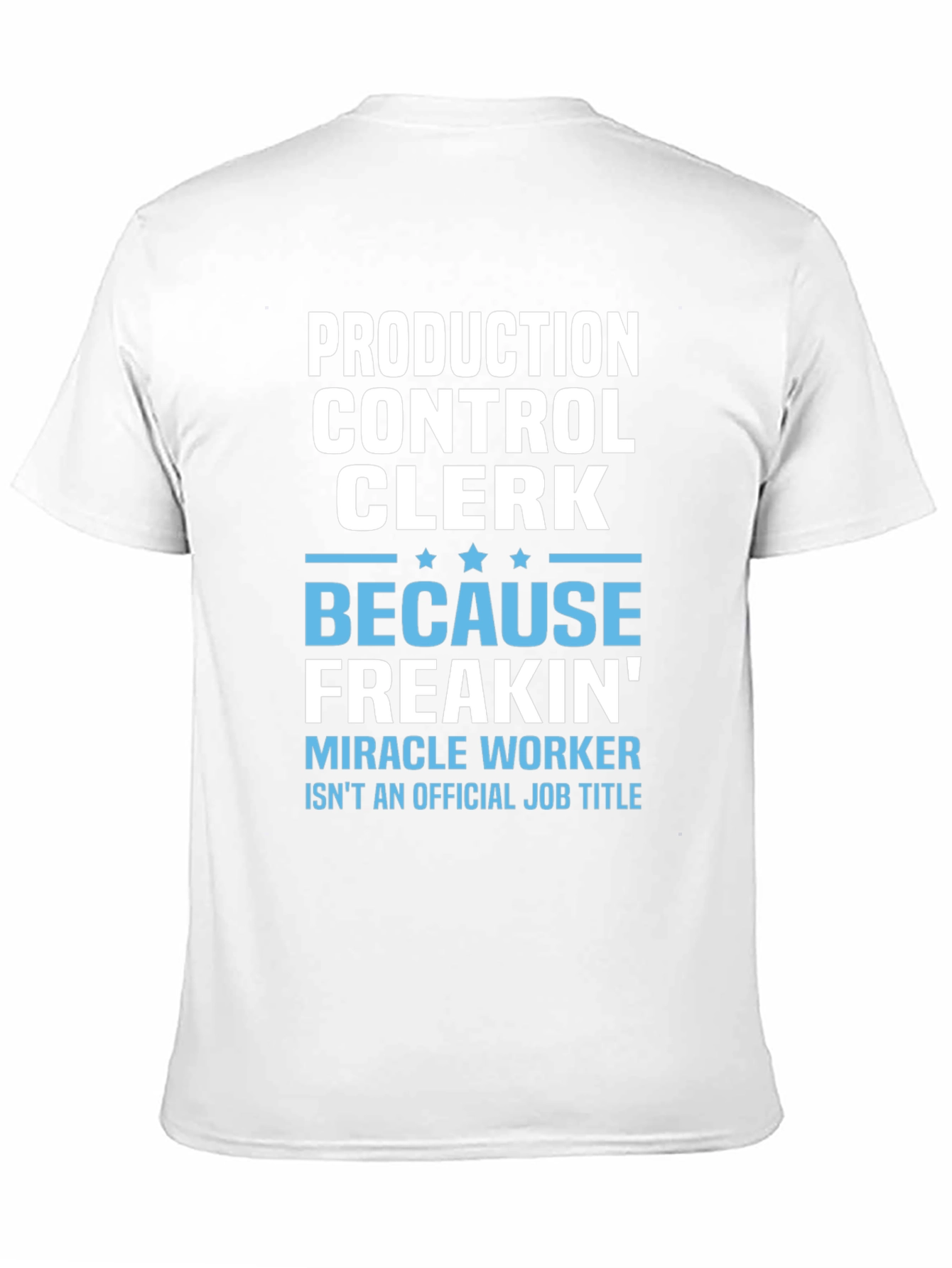 Production Control Clerk T-Shirt