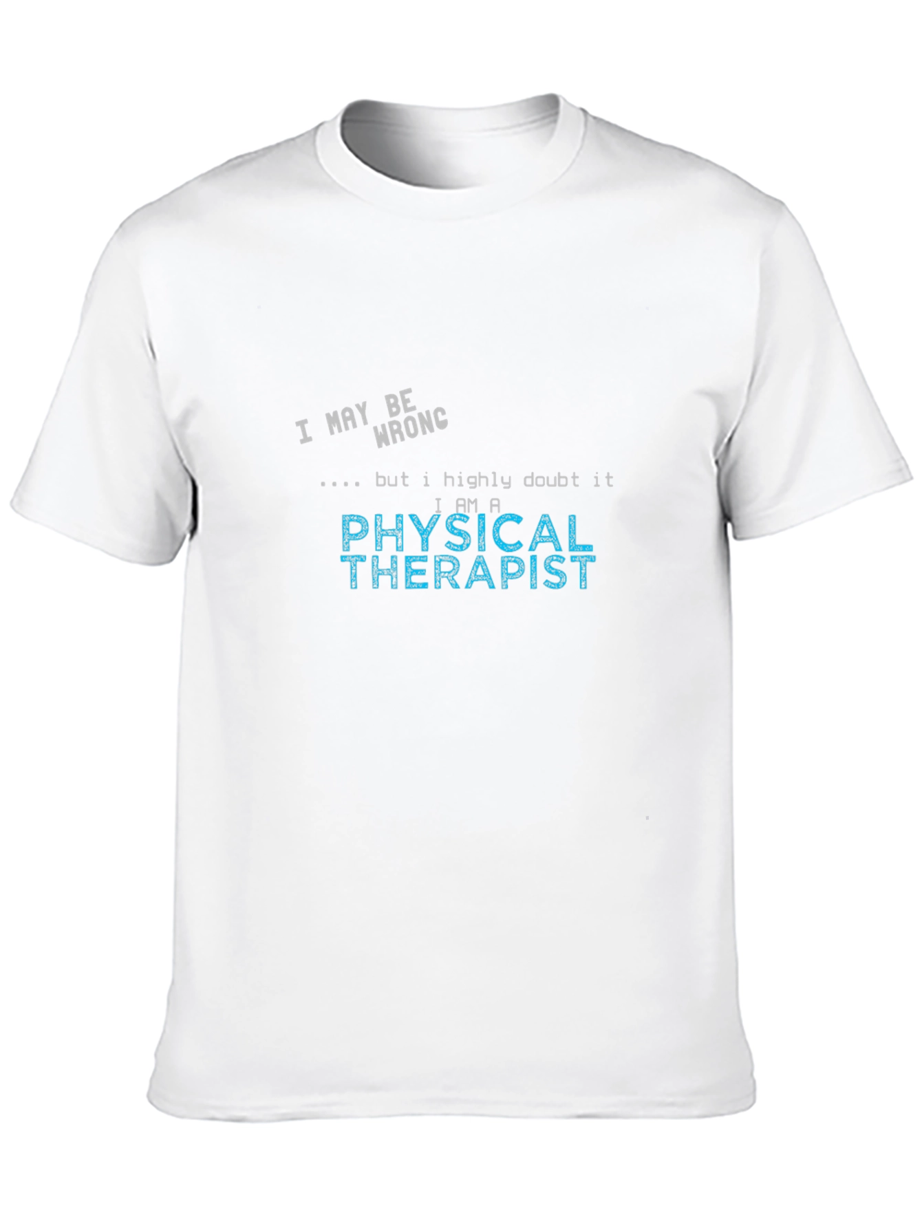 Funny Physical Therapist T-Shirt
