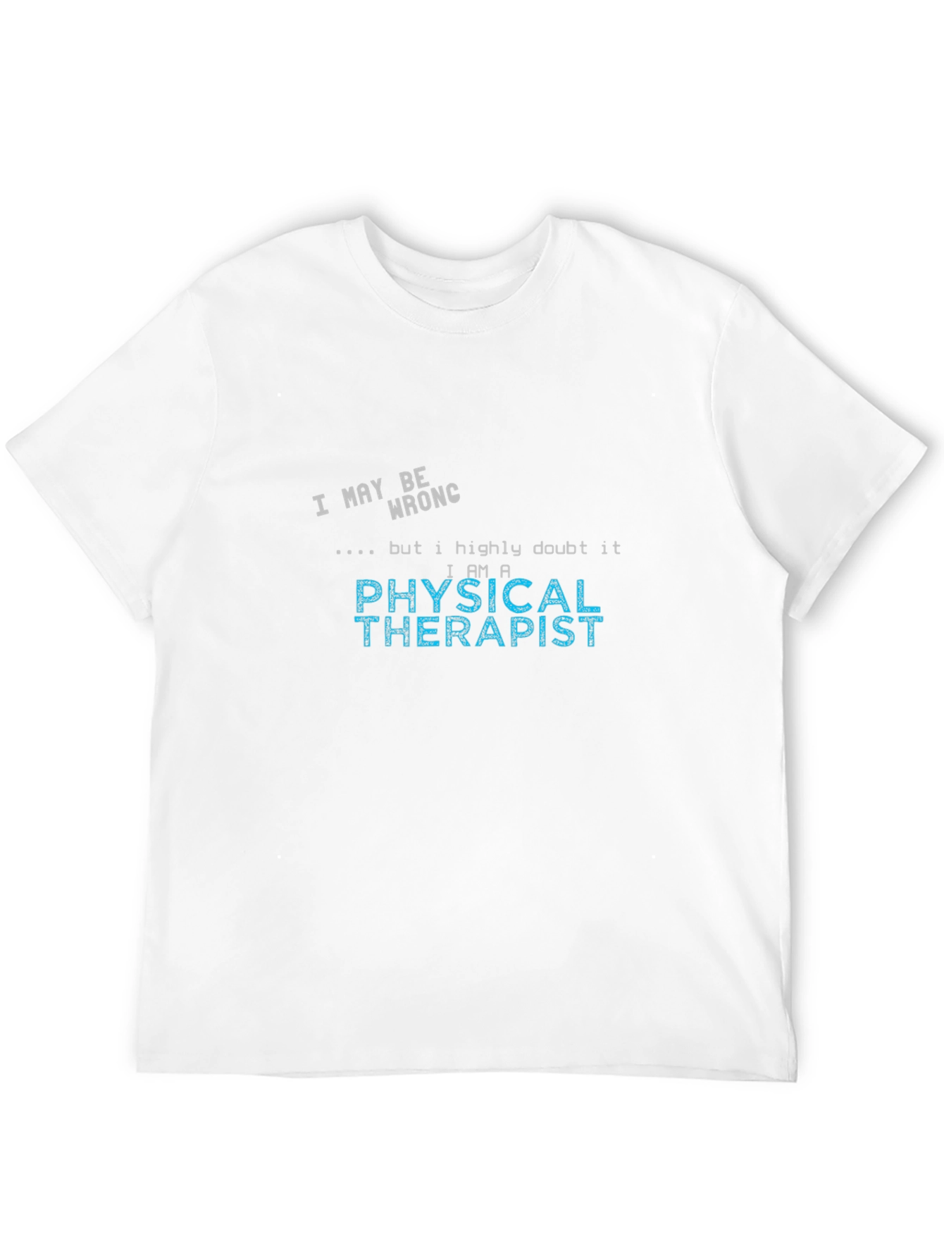 Funny Physical Therapist T-Shirt