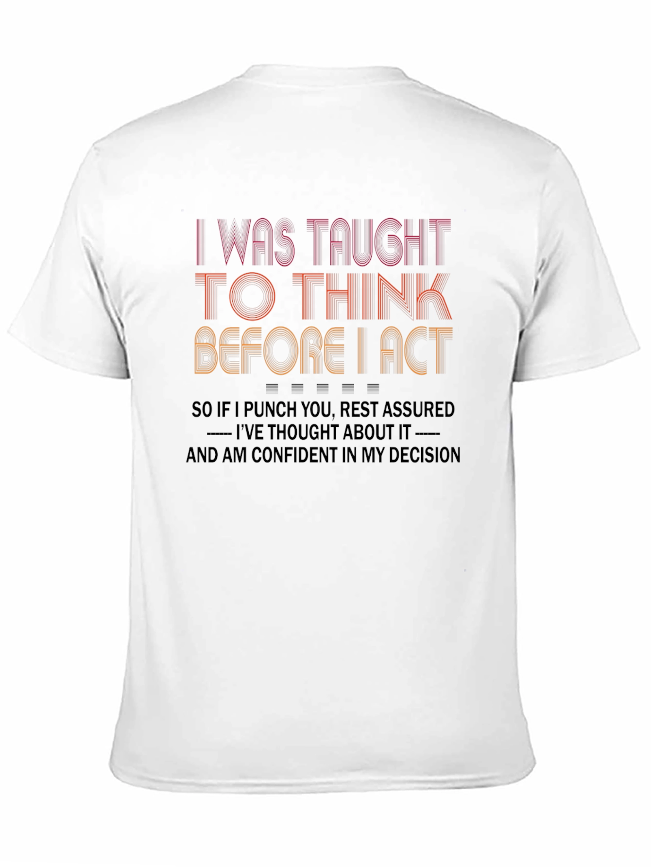 Think Before I Act Graphic T-Shirt