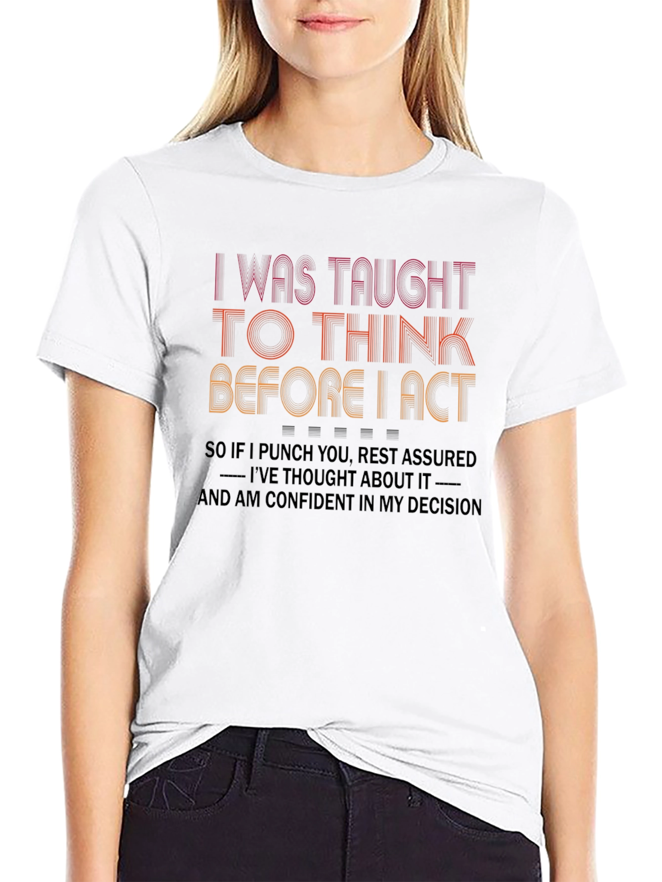 Think Before I Act Graphic T-Shirt