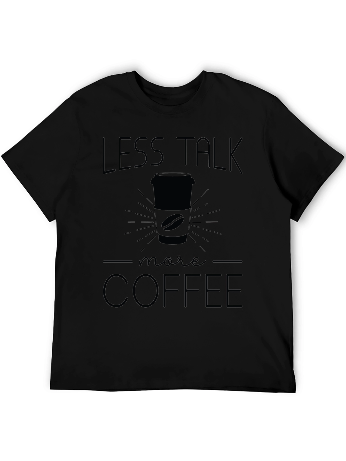 Less Talk More Coffee Graphic T-Shirt
