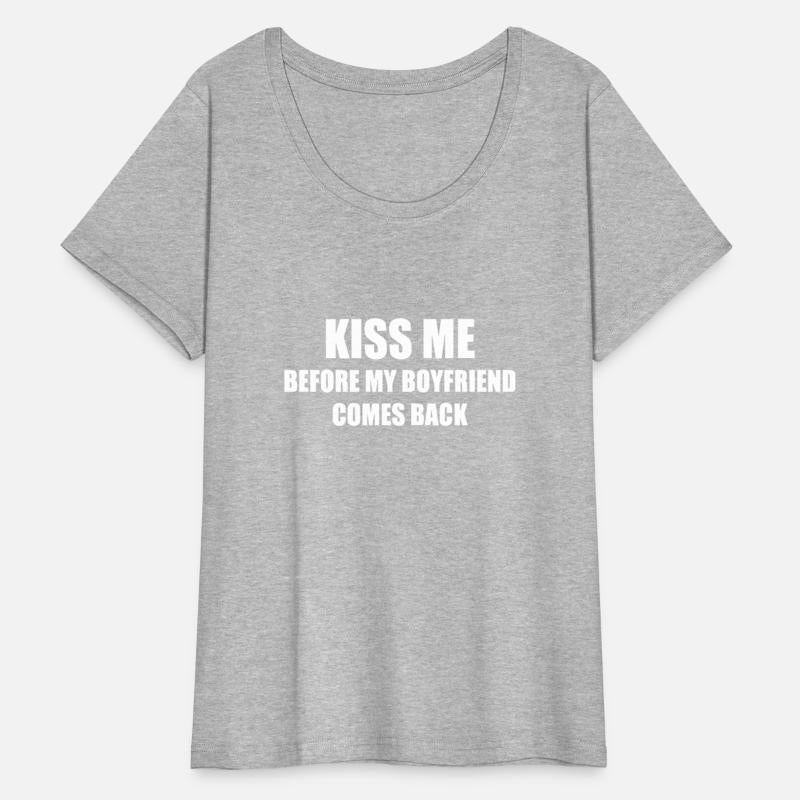 Kiss Me Before Myfriend Comes