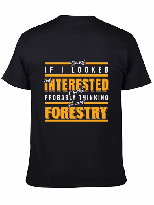 Forestry Thinking T-Shirt - Funny Slogan Tee